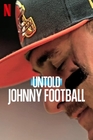 體壇祕話：脫序的天才四分衛 Untold：Johnny Football [2023]